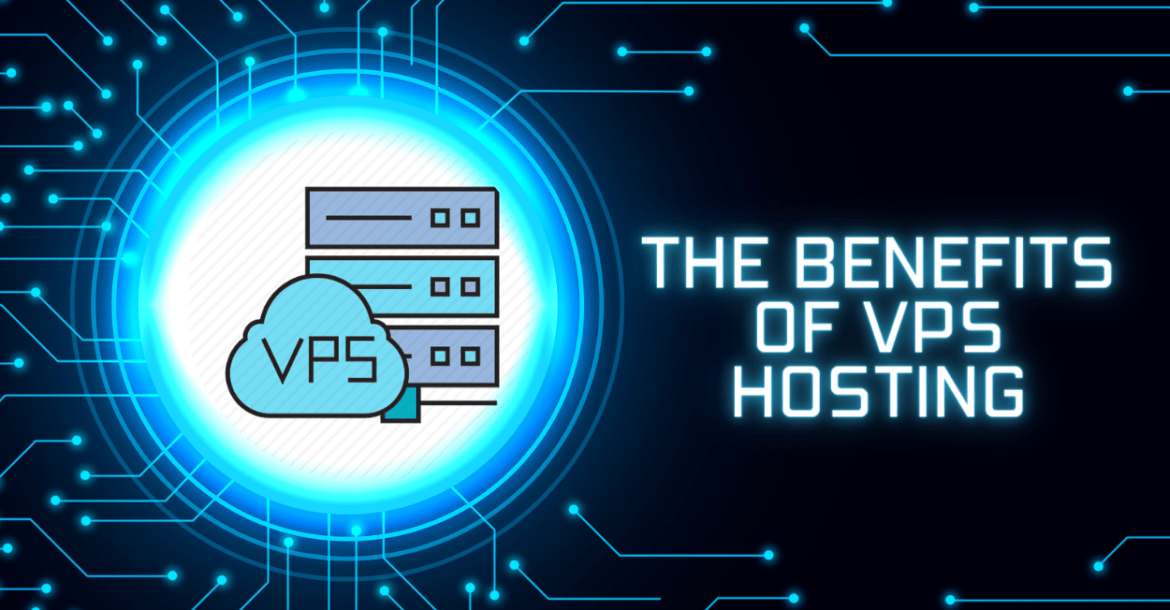 Benefits of VPS Hosting for Your Website