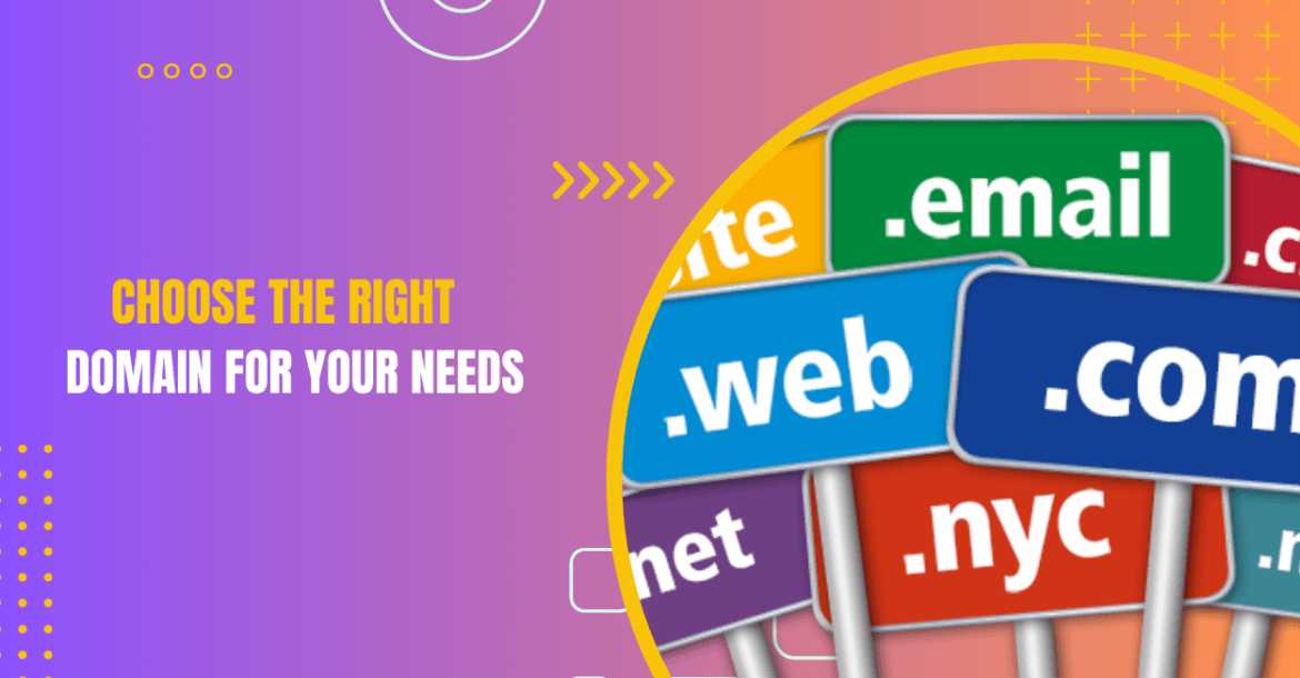 Choose the Right Domain for Your Needs