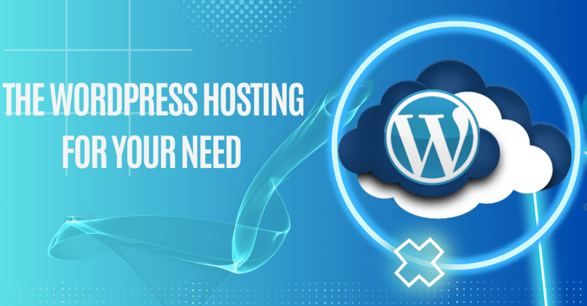 The WordPress Hosting for Your Needs (1)