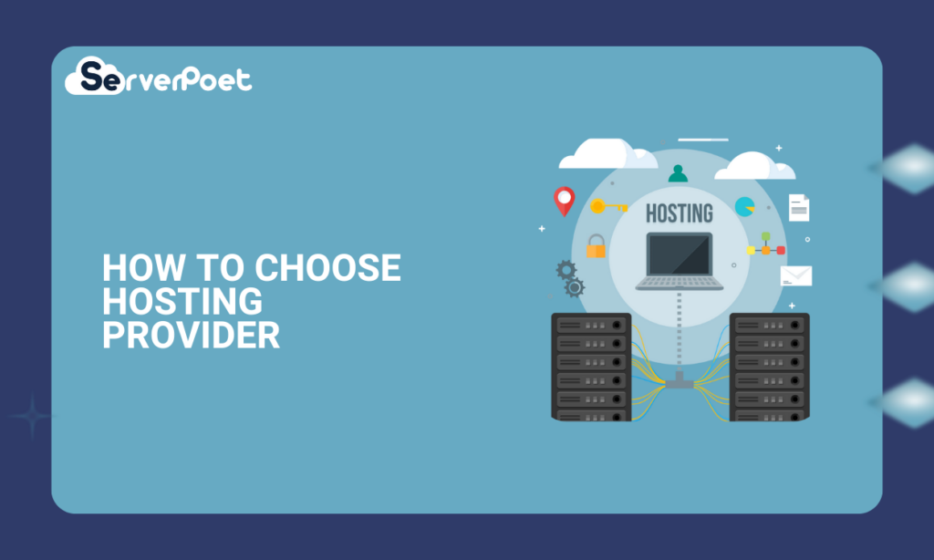 What to Consider While Choosing Your Hosting Provider?